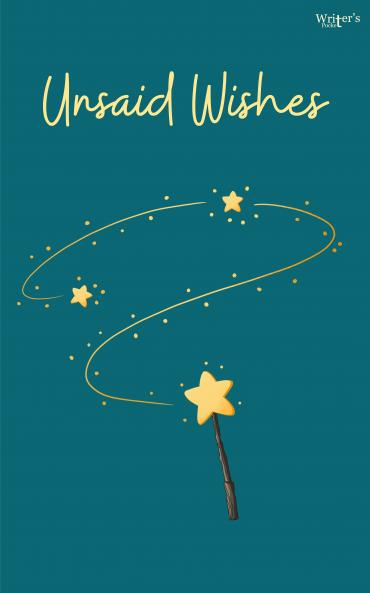 Unsaid Wishes
