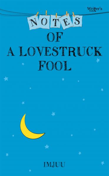 Notes of a lovestruck fool