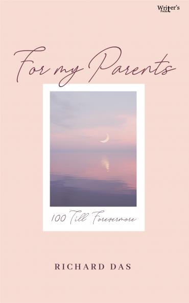 For My Parents: 100 Till Forever More