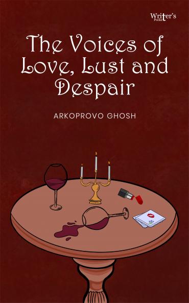 The Voices of Love Lust and Despair