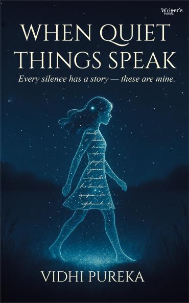 When Quiet Things Speak -Every silence has a story — these are mine.