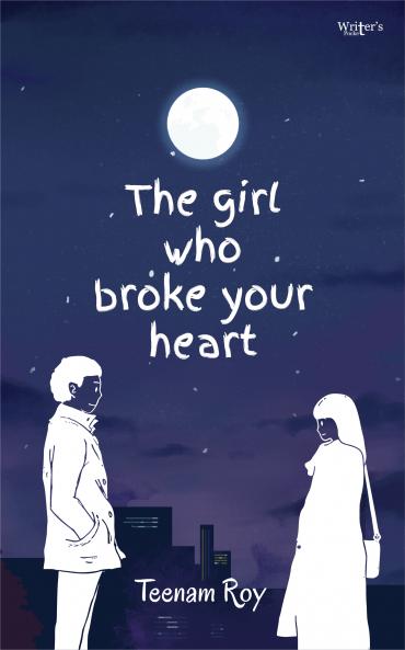 The girl who broke your heart