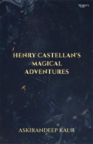 HENRY CASTELLAN'S MAGICAL ADVENTURES