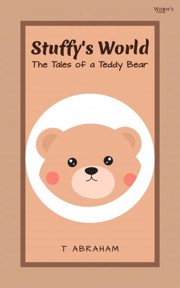 Stuffy’s World: The tales of a teddy bear
