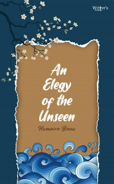 An Elegy of the Unseen