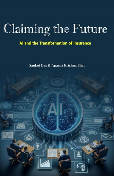 Claiming the Future : AI and the Transformation of Insurance