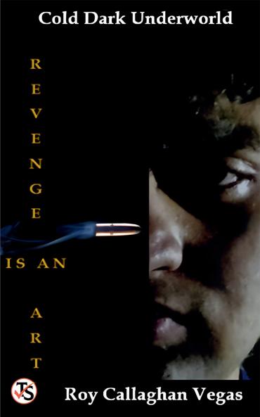 Cold Dark Underworld: Revenge Is an Art
