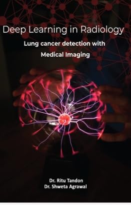 Deep Learning In Radiology; Lung Cancer Detection With Medical Imaging
