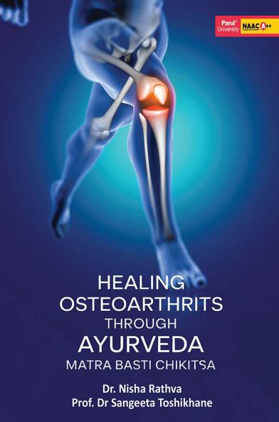 Healing osteoarthritis through Ayurveda Matra Basti Chikitsa