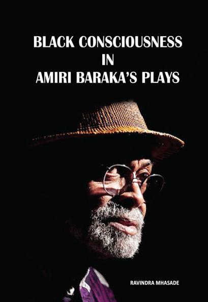 BLACK CONSCIOUSNESS     IN          AMIRI BARAKA’S PLAYS