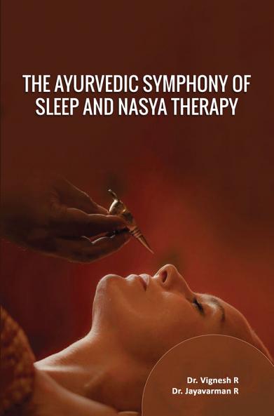 The Ayurvedic Symphony of Sleep and Nasya Therapy