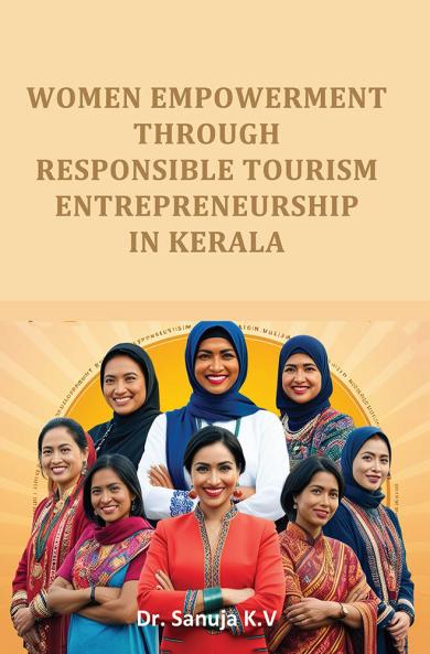 WOMEN EMPOWERMENT THROUGH RESPONSIBLE TOURISM ENTREPRENEURSHIP IN KERALA