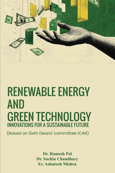 Renewable Energy and Green Technology Innovations for a sustainable Future Based on Sixth Deans Committee ICAR