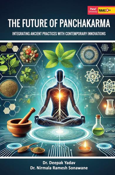 The Future of Panchakarma: Integrating Ancient Practices with Contemporary Innovations