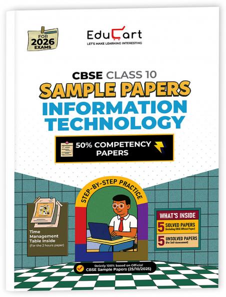 Educart CBSE Sample Paper Class 10 2025-26 Information Technology (Introducing exclusive step-by-step new practice concept on 2026 pattern)