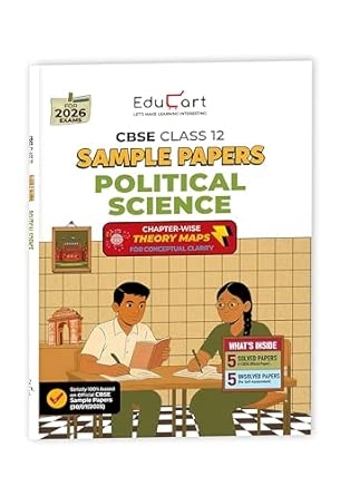 Educart CBSE Sample Paper Class 12 2025-26 – Political Science (Based on latest CBSE Sample Papers Released on 30-07-25) For 2026 Board Exam