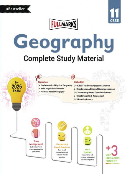 Full Marks Geography Complete Study Material Class 11 | Based on Fundamentals of Physical Geography India: Physical Environment Practical Work in Geography | Includes Chapterwise Summary Solved Q/A Practice Papers and More