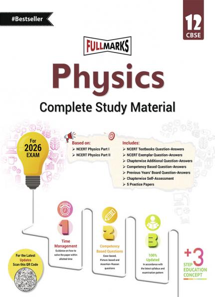 Full Marks Physics Complete Study Material Class 12 | Based on Latest NCERT Textbook Physics (Part 1 & 2) and CBSE Syllabus | Includes Chapterwise Summary Solved Q/A Practice Papers and More