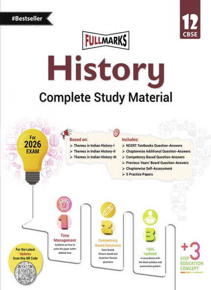 Full Marks History Complete Study Material Class 12 | Based on Themes in Indian History-I Themes in Indian History-II Themes in Indian History-III | Includes Chapterwise Summary Solved Q/A Practice Papers and More