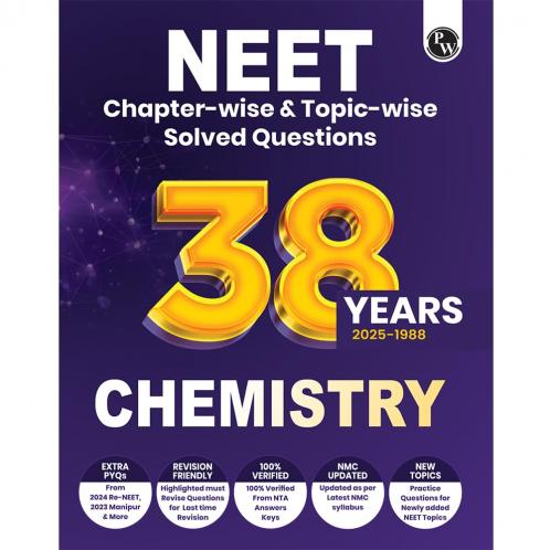 PW 38 Years NEET Previous Year Solved Question Papers Chemistry PYQ (2025 - 1988) Chapterwise Topicwise Solutions For NEET Exam 2026 with Newly Added Topics