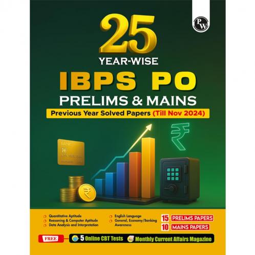 PW IBPS PO 25 Year-wise Prelims & Mains Previous Year Solved Papers (2024-2011) with 5 Online CBT Tests for Exam 2025 (PYQs) English Edition