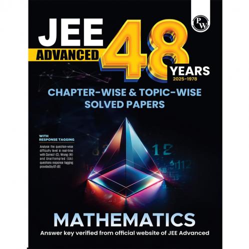 PW 48 Years JEE Advanced Mathematics Chapterwise & Topicwise Solved Papers (1978-2025) | PYQ with Detailed Solutions | Previous Year Questions for IIT JEE Advanced Exam