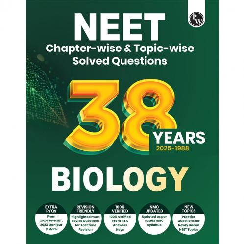 PW 38 Years NEET Previous Year Solved Question Papers Biology PYQ (2025 - 1988) Chapterwise Topicwise Solutions For NEET Exam 2026 with Newly Added Topics