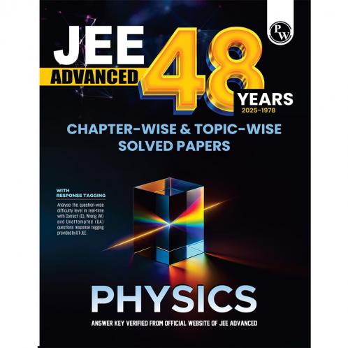 PW 48 Years JEE Advanced Physics Chapterwise & Topicwise Solved Papers (1978-2025) | PYQ with Detailed Solutions | Previous Year Questions for IIT JEE Advanced Exam