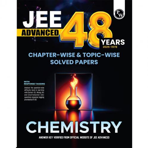 PW 48 Years JEE Advanced Chemistry Chapterwise & Topicwise Solved Papers (1978-2025) | PYQ with Detailed Solutions | Previous Year Questions for IIT JEE Advanced Exam