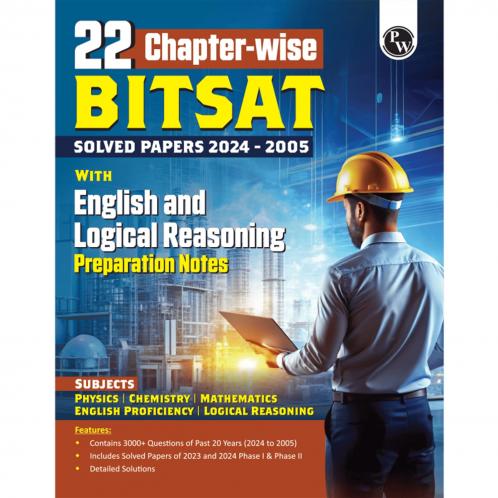 PW 22 Chapterwise BITSAT Solved Papers: 3000+ PYQs For 2025 Exams With Physics, Chemistry, And Mathematics, And English And Logical Reasoning Preparation Notes
