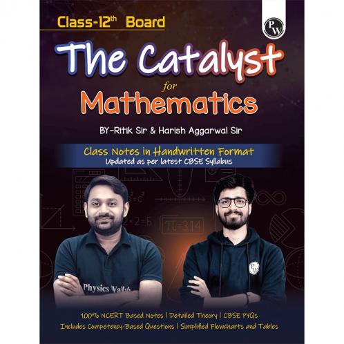 PW Class 12 Board The Catalyst For Mathematics with Most Relevant Practice Questions Booklet By Ritik Sir & Harish Sir | Handwritten Notes | Detailed Theory PYQs