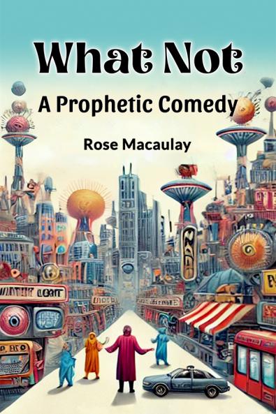 What Not A Prophetic Comedy