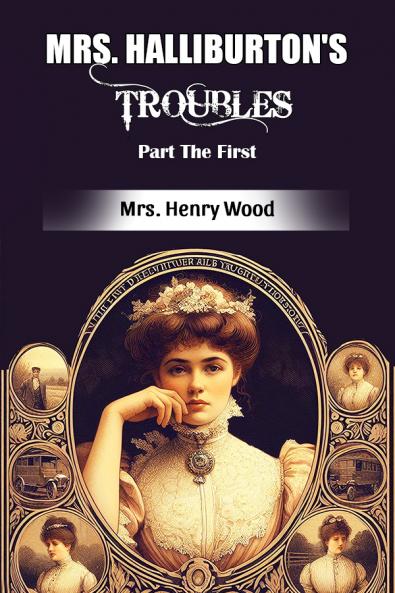 Mrs. Halliburton's Troubles Part The First