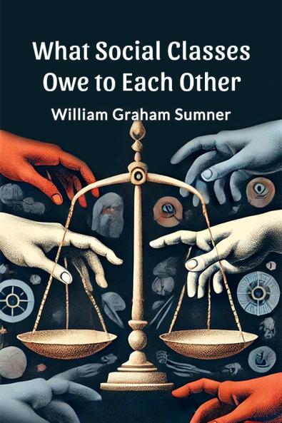 What Social Classes Owe to Each Other