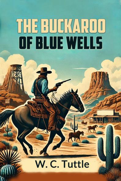 The Buckaroo of Blue Wells