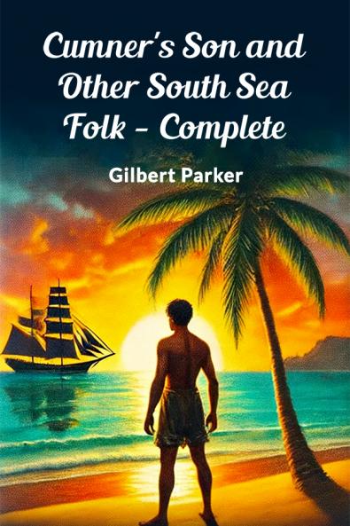 Cumner's Son and Other South Sea Folk - Complete
