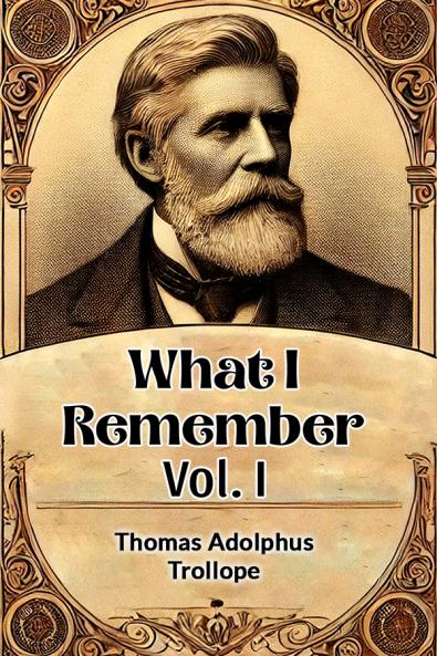 What I Remember Vol. I