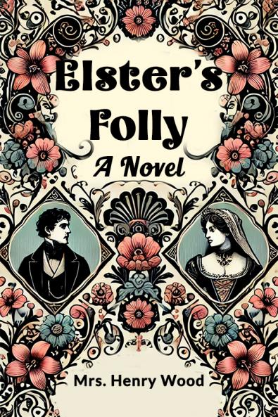 Elster's Folly A Novel