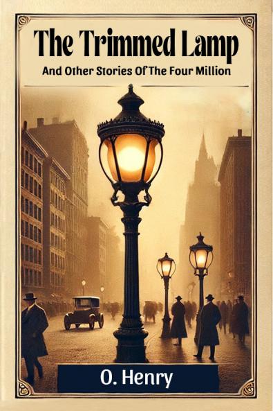 The Trimmed Lamp And Other Stories Of The Four Million