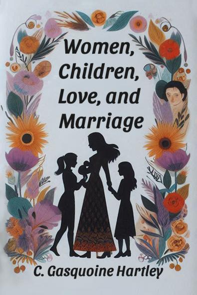 Women Children Love and Marriage