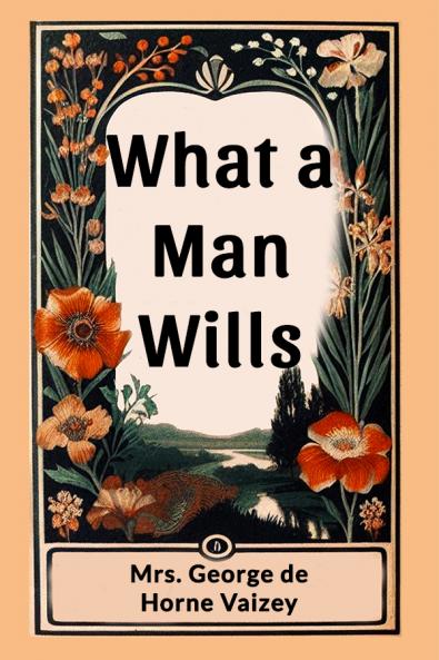 What a Man Wills