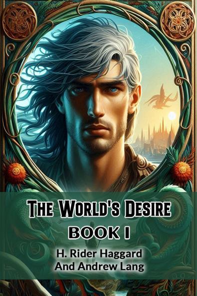 The World's Desire Book I