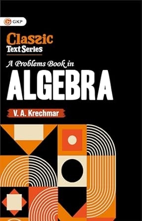 GKP A Problem Book in Algebra