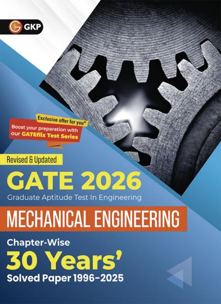 GKP GATE 2026 : Mechanical Engineering - 30 Years' Chapter-wise Solved Papers (1996-2025)