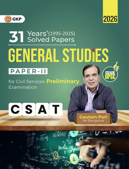 GKP UPSC 2026 : General Studies Paper II (CSAT) : 31 Years Solved Papers 1995-2025