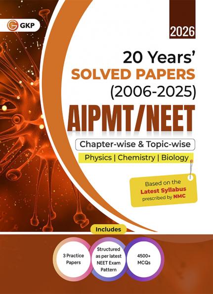 GKP AIPMT / NEET 2026 : Chapter-wise and Topic-wise 20 Years' Solved Papers (2006-2025)| 3 Full Length Mock Tests| National Eligibility cum Entrance Test