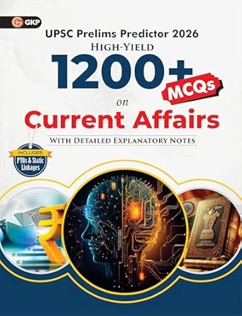 GKP UPSC Prelims Predictor 2026 | Current Affairs MCQs for UPSC Prelims | High-Yield Question Bank
