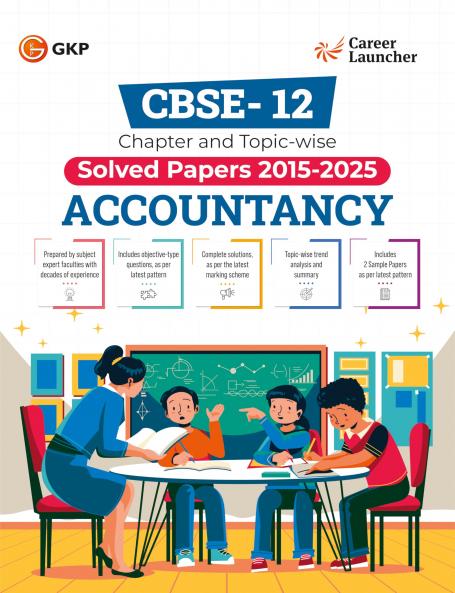GKP CBSE Class XII 2026 : Accountancy - Chapter & Topic-wise Solved Papers 2015 - 2025