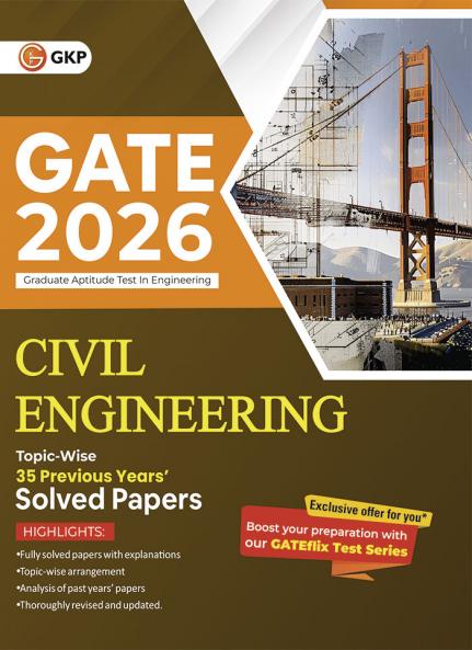 GKP GATE 2026 : Civil Engineering - 35 Years' Topic Wise Previous Solved Papers