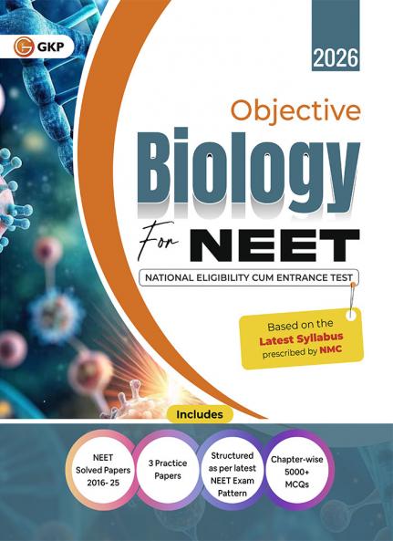 GKP NEET 2026 : Objective  Biology - Guide| Solved Papers fro 2016-25| 3 Practice Papers| National Eligibility cum Entrance Test